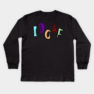 IDGAF - Front Kids Long Sleeve T-Shirt